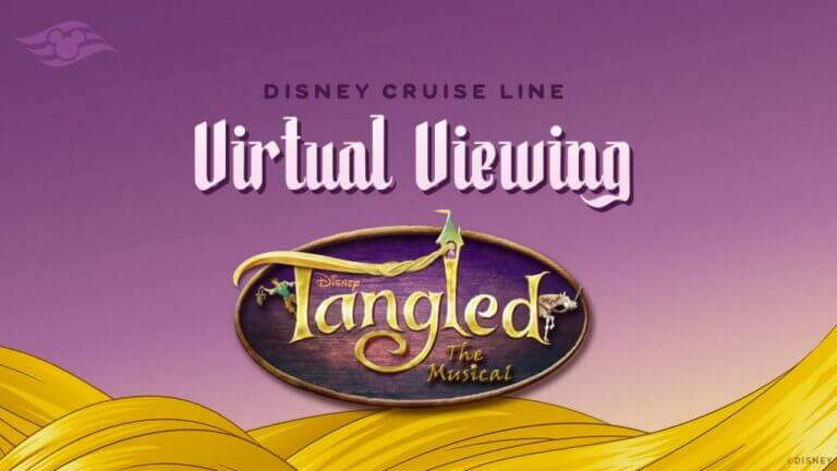 Virtual Viewing: Disney Cruise Line’s ‘Tangled: The Musical’