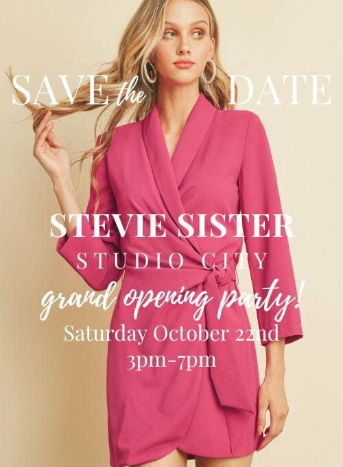 Now Trending: The Grand Opening of Stevie Sister! 7 Stevie Sister Save the Date