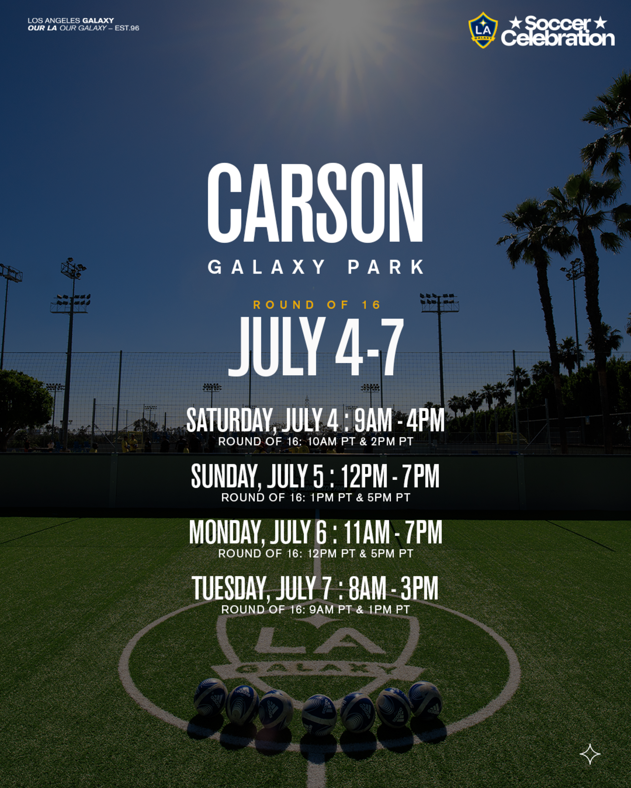 LA Galaxy Soccer Celebration 2026: Your Guide to Free Events in Long Beach, Carson, and Hermosa Beach 3 Carson/Galaxy Park: Round of 16 (July 4-7)
